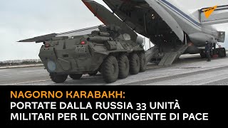 Nagorno-Karabakh: portate dalla Russia 33 unità militari per il contingente di pace