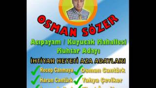 Acıpayam / Kuyucak Mahallesi Muhtar Adayı OSMAN SÖZER Tanıtım Müziği