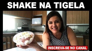 FATURE COM SHAKE NA TIGELA E AINDA TENHA UMA ALIMENTAÇÃO SAUDÁVEL
