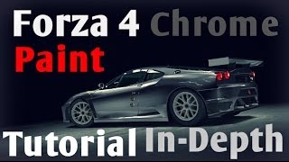 Forza 4 - Chrome Paint Tutorial In-Depth