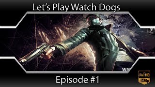 Let's Play Watch Dogs PS3 | Episode #1 (FR)