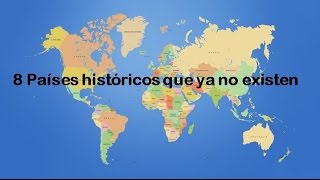 8 países históricos que ya no existen