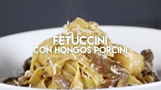 Fettuccine con hongos Porcini.