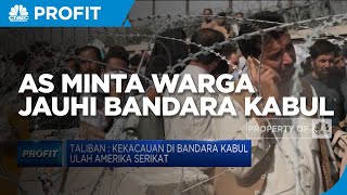 Ada Potensi Ancaman, AS Minta Warga Jauhi Bandara Kabul