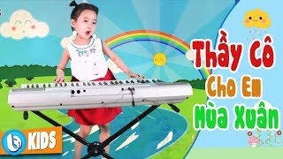 Thầy Cô Cho Em Mùa Xuân - Candy Ngọc Hà ♫ Nhạc Thiếu Nhi [MV 2018]