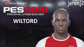 S. WILTORD Face + stats edit PES 2018 ou 2019 (Arsenal classics)