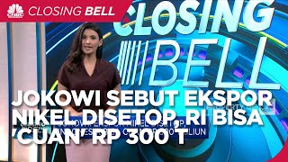 Jokowi Sebut Ekspor Nikel Disetop, RI Bisa 'Cuan' Rp300 T