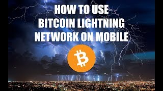 How To Use Bitcoin Lightning Network on Mobile