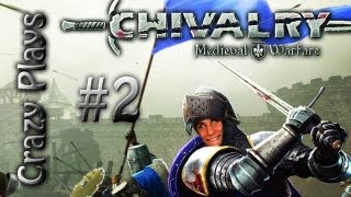 Crazy Plays ::: Chivalry #2