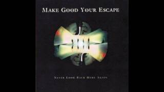 Out of My Skin - Make Good Your Escape