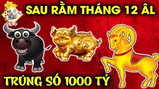 TOP 3 CON GIÁP, ĐƯỢC LỘC BỀ TRÊN, ĂN NÊN LÀM RA, TRẢ SẠCH NỢ NẦN, PHẤT LÊN GIÀU CÓ NHẤT LÀNG.