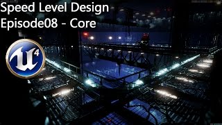 Speed Level Design - Core UE4