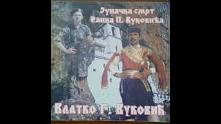 Narodni guslar Vlatko G Vukovic- Junacka smrt Ranka P Vukovica (PRVI DIO)