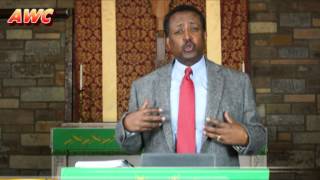 ጌታ ኢየሱስ የሚያዝንባቸው ነገሮች፤ ቁ.1, P Gugssa Biru AWC GB84A