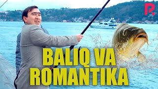 Baliq va Romantika (Asqar Xikmatov)