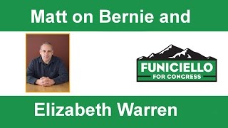 Matt Funiciello on Bernie and Elizabeth Warren