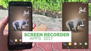 Top 6 Best Screen Recording Apps For Android 2017!