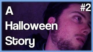 A Halloween Story - Episode 2