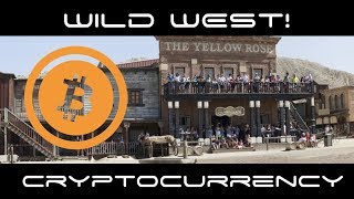 Cryptocurrency Wild West!! Most of You Are Pioneers