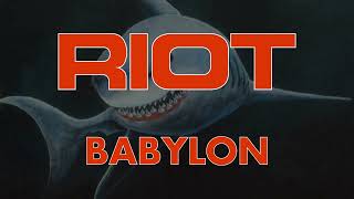 Riot - Babylon (Lyrics) HQ Audio