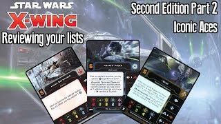 NEXT GENERATION ACES - Reviewing your X-wing 2.0 Lists - Part 2