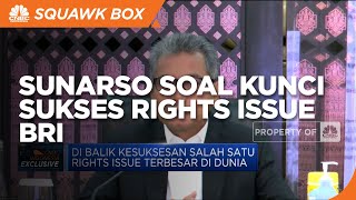 Buka-bukaan Sunarso Soal Kunci Sukses Rights Issue BRI