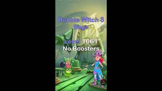 Bubble Witch 3 Saga Level 1061 No Boosters