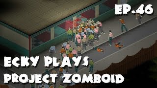 Ecky Plays Project Zomboid | 46 | Construction work