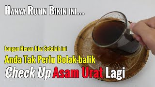STOP MINUM OBAT TIAP HARI... COBA PAKAI INI SAJA, ASAM URAT SEMBUH TANPA OBAT