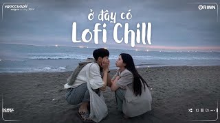 Những Bản Lofi Việt Nhẹ Nhàng Cực Chill | Nhạc Lofi Chill Buồn 2022 Lofi TikTok Gây Nghiện Hay Nhất