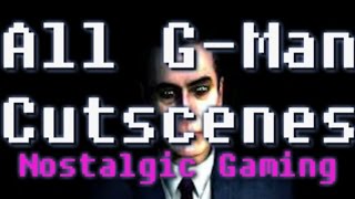 All G-Man Cutscenes - Nostalgic Gaming