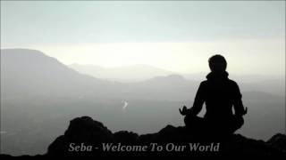 Seba - Welcome To Our World