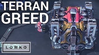 StarCraft 2: THE GREEDY TERRAN!