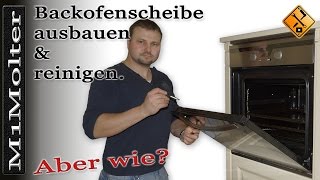 Backofenscheibe ausbauen - reinigen & einbauen von M1Molter