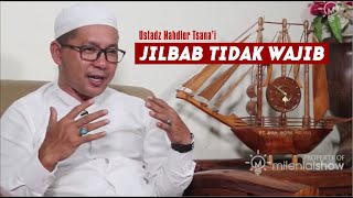 JILBAB TIDAK WAJIB | UNATS - Ustadz Nahdlor Tsana'i Kontroversi Dalil