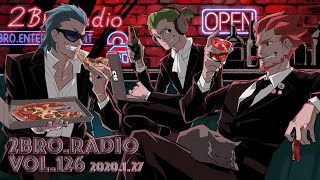 2broRadio【vol.126】