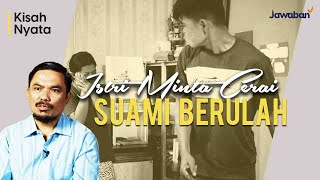 #KisahNyata | Istri Ingin Bercerai, Suami Makin Berulah