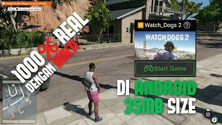 Maen Watch Dogs 2 di Android! Mustahil?!