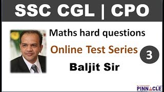 10:30 PM Maths by Baljit Dhaka sir I SSC CGL Hard Questions online test series Tier 1 : 25 Tests