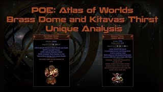 Path of Exile: Atlas of Worlds – Brass Dome Body Armour & Kitava's Thirst Helmet Unique Analysis