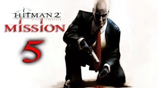 Hitman 2 Silent Assassin Прохождение Миссия 5