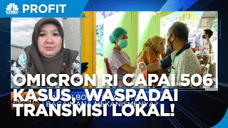 Kasus Omicron RI Capai 506 Kasus, Kemenkes Waspadai Transmisi Lokal!