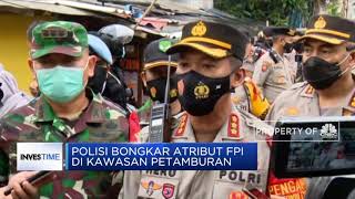 Polisi Bongkar Atribut FPI Di Kawasan Petamburan