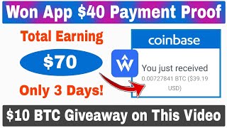Won App Payment Proof ?| Total Earning $70 in 3 Days | $10 BTC Giveaway