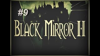 Черное зеркало 2 / BlackMirror 2 - прохождение на русском без комментариев #9