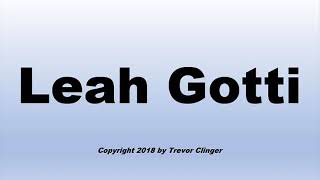 How To Pronounce Leah Gotti