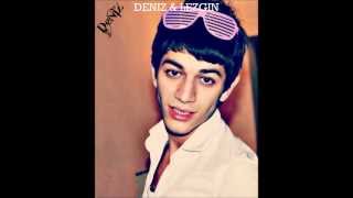 DeNiZ & LeZGiN KuCheLeRiM