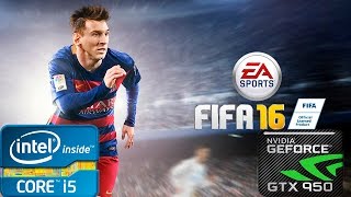 FIFA 16 /i5 4460/ GTX 950/ 8 GB/ 1080p