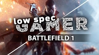 Battlefield 1, tips for increasing performance on a low end computer