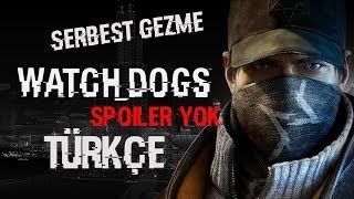 Watch Dogs - Serbest Gezme